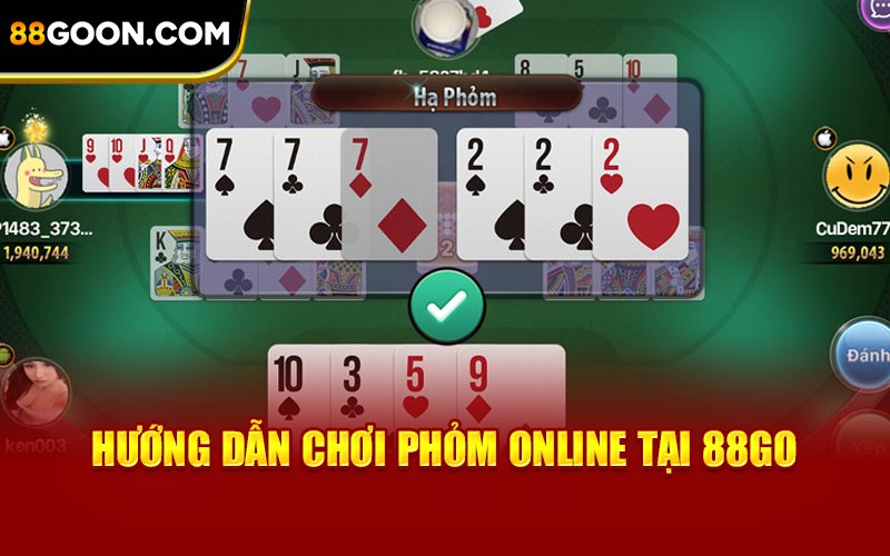 Hướng dẫn chơi Phỏm online tại 88Go