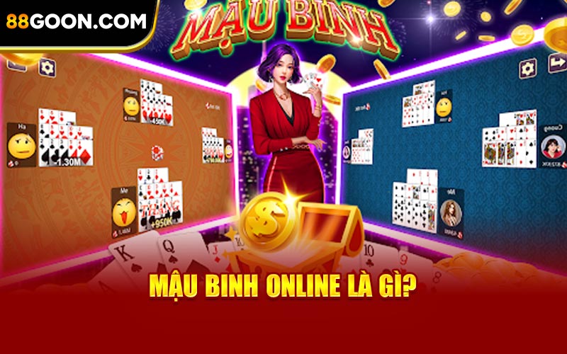 Mậu Binh online là gì?