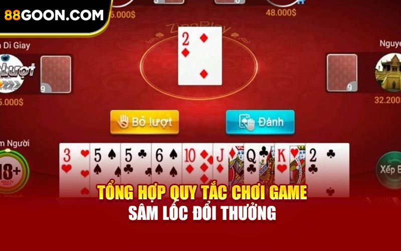 Tổng hợp quy tắc chơi game sâm lốc đổi thưởng