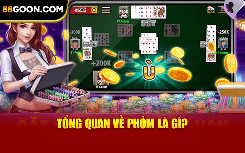Tổng quan về Phỏm là gì?