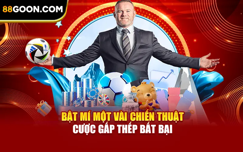 Bật mí một vài chiến thuật cược gấp thếp bất bại