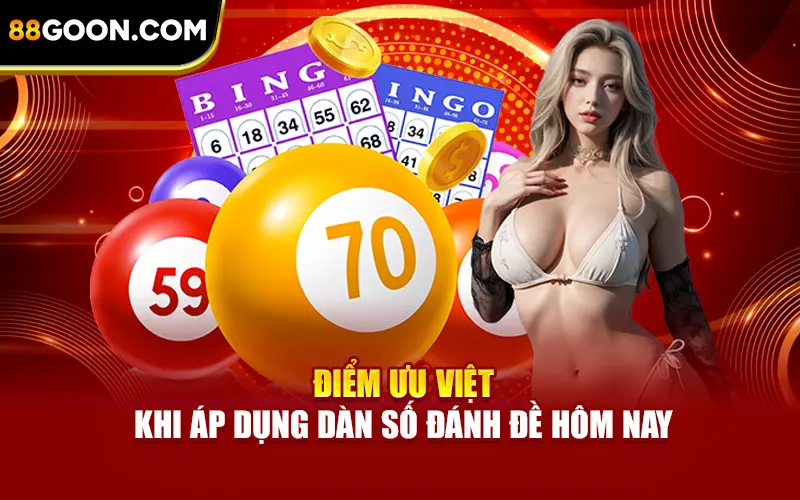 Điểm ưu việt khi áp dụng dàn số đánh đề hôm nay