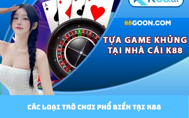 Các loại trò chơi phổ biến tại K88